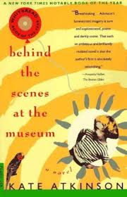 Behind the scenes at the museum by Kate Atkinson