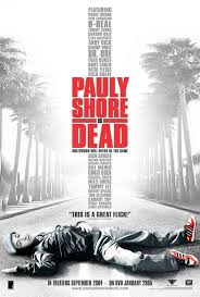 Pauly Shore Öldü - Pauly Shore Is Dead (2003) Pauly Shore Öldü - Pauly Shore Is Dead (2003)