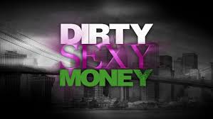 DIRTY SEXY MONEY � 1� puntata