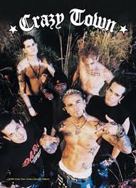 Crazy Town Crazy Town